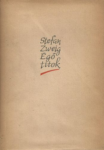 Stefan Zweig - �g� titok - V�logatott elbesz�l�sek
