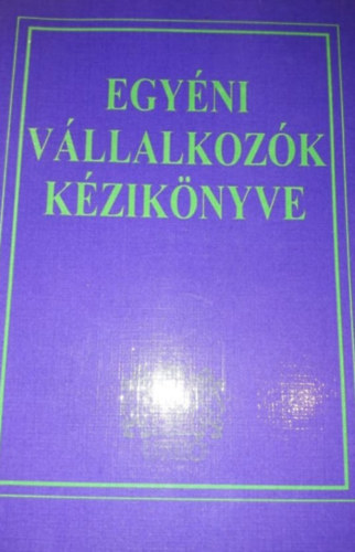 Kesjár János - Egyéni vállalkozók kézikönyve (1996)