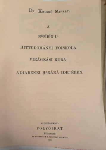 Dr. Kmosk Mihly - A Nesibin-i Hittudomnyi Fiskola virgzsi kora Adiabenei Henana idejben.