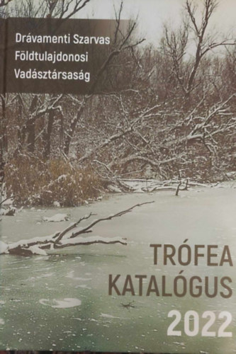 Trfea Katalgus 2022. (Drvamenti Szarvas Fldtulajdonosi Vadsztrsasg)