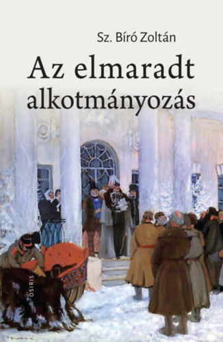 Sz. Br Zoltn - Az elmaradt alkotmnyozs