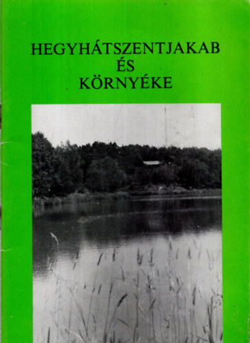 Farkas László - Hegyhátszentjakab és környéke