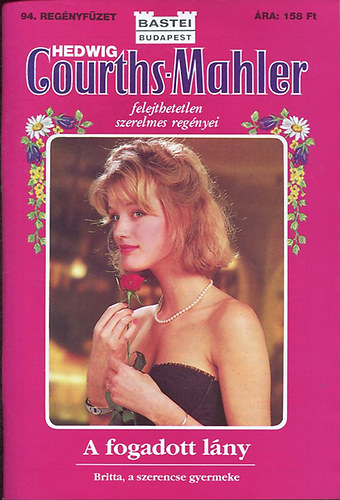 Hedwig Courths-Mahler - A fogadott l�ny