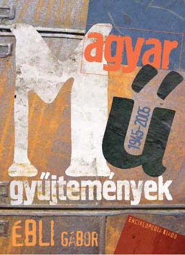 Magyar mgyjtemnyek 1945-2005