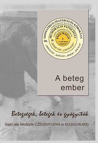 Keszeg Vilmos; Czgnyi Dra - A beteg ember