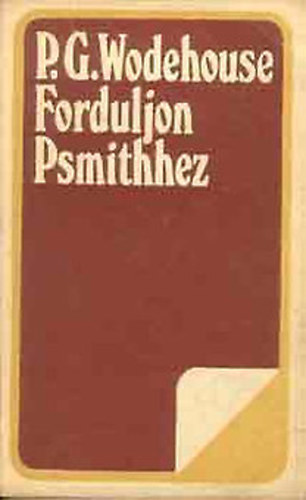 Pelham Grenville Wodehouse - Forduljon Psmithhez!