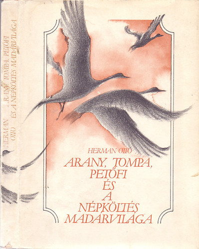 Herman Ott - Arany, Tompa, Petfi s a npklts madrvilga