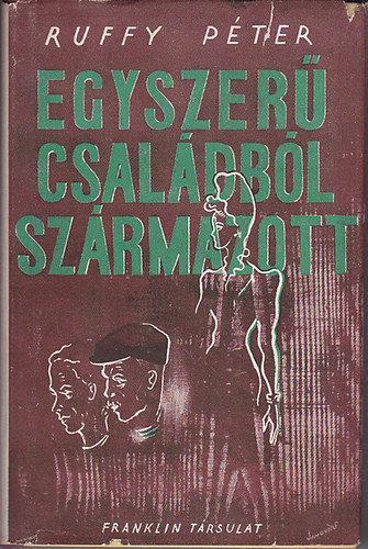 Ruffy P�ter - Egyszer� csal�db�l sz�rmazott