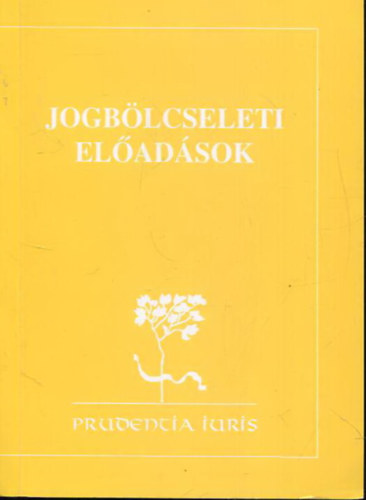 Szab� Mikl�s  (szerk.) - Jogb�lcseleti el�ad�sok