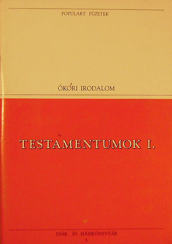 Testamentumok I. (Szöveggyűjtemény) - Az Ószövetség könyvei