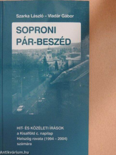 Vladr Gbor Szarka Lszl - Soproni pr-beszd