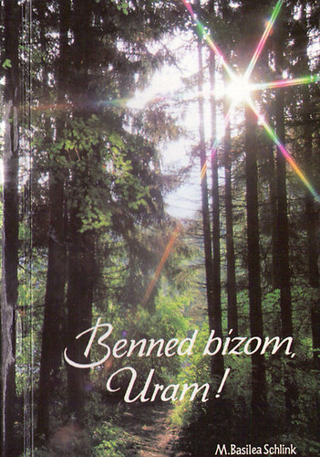 M.Basilea Schlink - Benned b�zom Uram!