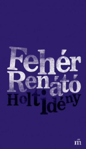 Fehér Renátó - Holtidény