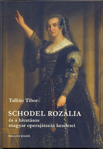Talli�n Tibor - Schodel Roz�lia �s a hivat�sos magyar operaj�tsz�s kezdetei
