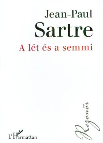 Jean-Paul Sartre - A l�t �s a semmi