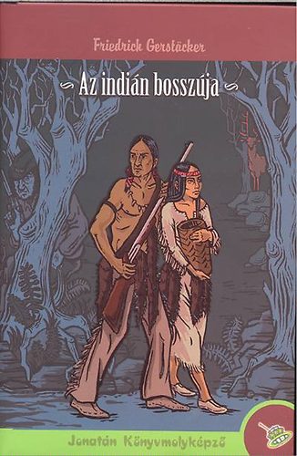 Friedrich Gerst�cker - Az indi�n bossz�ja
