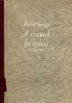 Bálint György - A szavak felkelése