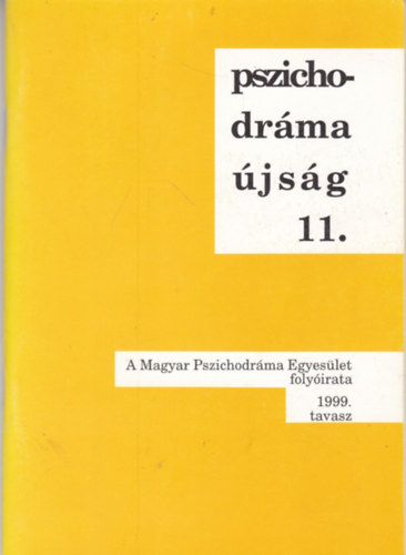 Kkny Vera  (szerk.) - Pszichodrma jsg 11. - 1999. tavasz