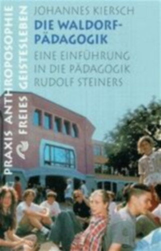 Kiersch Johannes - Die Waldorfp�dagogik - Eine Einf�hrung in die P�dagogik Rudolf Steiners