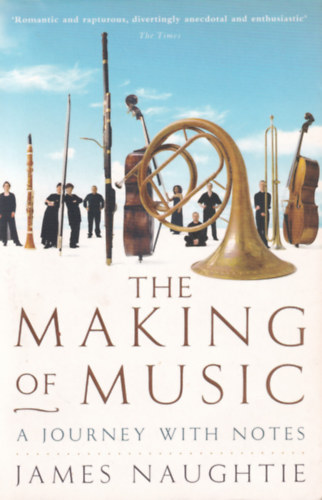 James Naughtie - The Making of Music