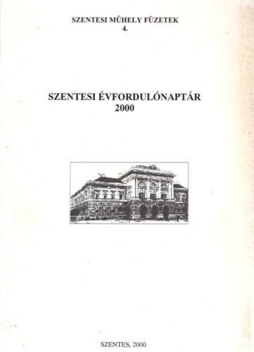 labdi lajos - Szentesi vfordulnaptr 2000 - Szentesi Mhely Fzetek 4.