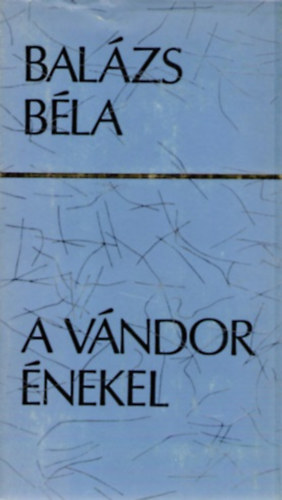 Bal�zs B�la - A v�ndor �nekel