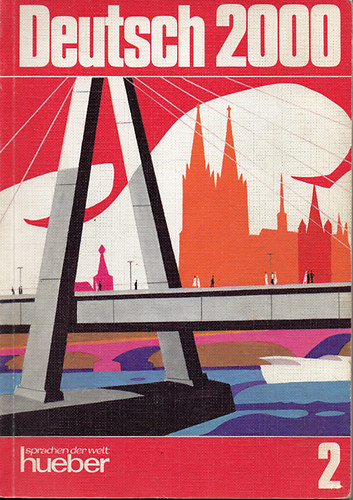 Deutsch 2000 - Eine Einführung in die moderne Umgangssprache Band 2.