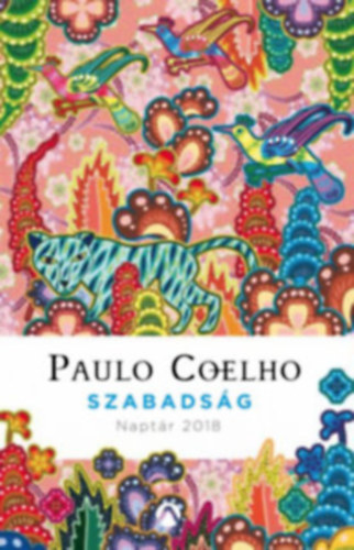 Paulo Coelho - Szabadsg - Naptr 2018