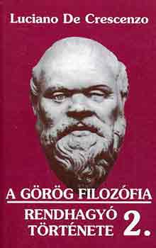 Luciano de Crescenzo - A görög filozófia rendhagyó története 2.