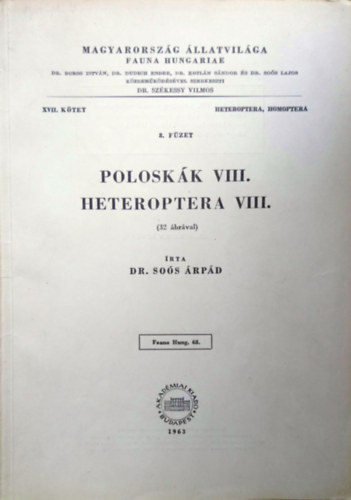 Sos rpd dr. - Poloskk VIII. - Heteroptera VIII. (Magyarorszg llatvilga - Fauna Hungariae 68., XVII. ktet, Heteroptera, Homoptera, 8. fzet)