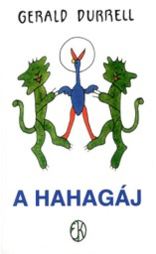 Gerald Durrell - A hahagáj