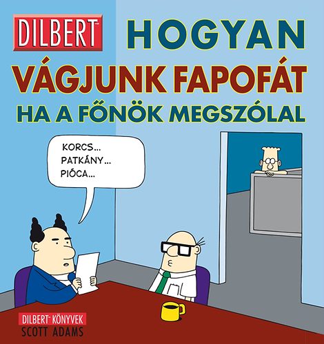 Scott Adams - Hogyan vgjunk fapoft, ha a fnk megszlal