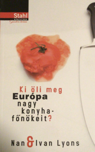 Nan Lyons; Ivan Lyons - Ki li meg Eurpa nagy konyhafnkeit?