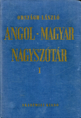 Orsz�gh L�szl� - Angol - magyar nagysz�t�r I.-II. (Kilencedik kiad�s)