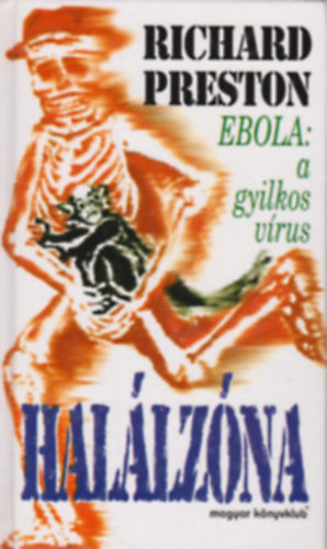 Richard Preston - Hal�lz�na (Ebola: a gyilkos v�rus)
