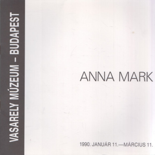 Anna Mark - Reliefek, Gouacheok - 1990. január 11. - március 11. (Vasarely Múzeum)