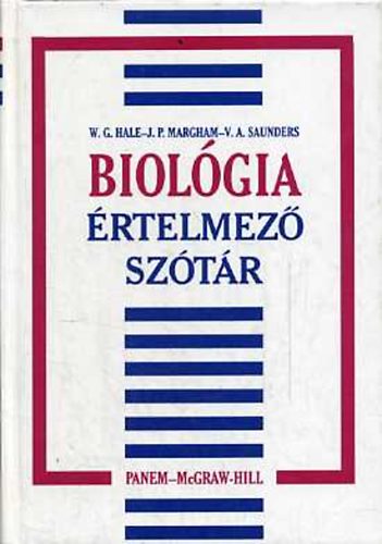 W. G. Hale J. P. Margham V. A. Saunders - Biológia értelmező szótár