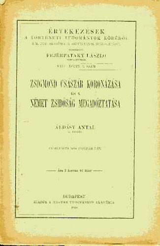 �ld�sy Antal - Zsigmond cs�sz�r koron�z�sa �s a n�met zsid�s�g megad�ztat�sa