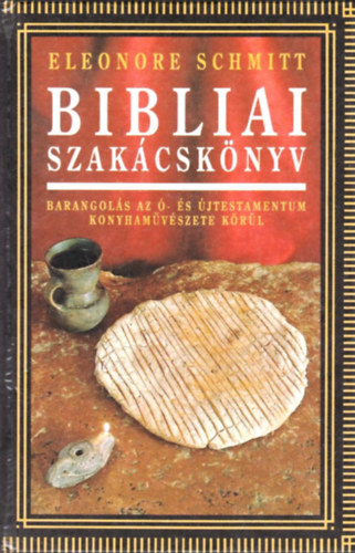 Eleonore Schmitt - Bibliai szakcsknyv