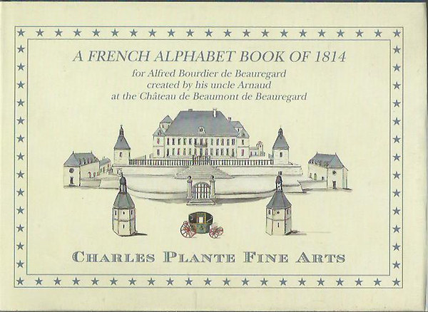 Charles Joseph Plante - French Alphabet Book of 1814