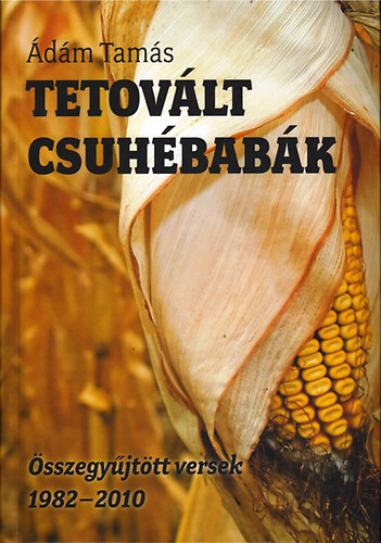 Ádám Tamás - Tetovált csuhébabák