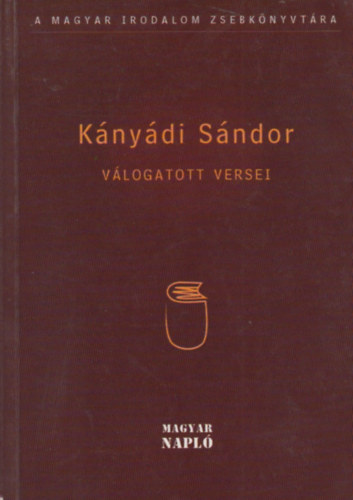 K�ny�di S�ndor - K�ny�di S�ndor v�logatott versei