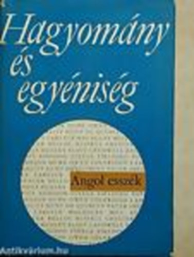 Eurpa Knyvkiad - Hagyomny s egynisg (Az angol essz klasszikusai)