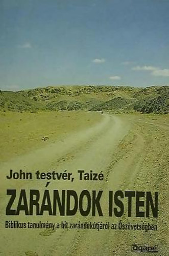 John testvér - Zarándok Isten