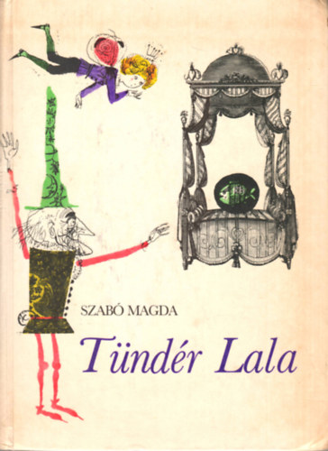 Szab Magda - Tndr Lala