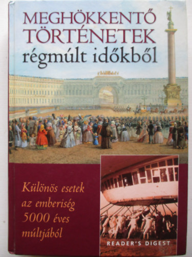 Megh�kkent� t�rt�netek r�gm�lt id�kb�l