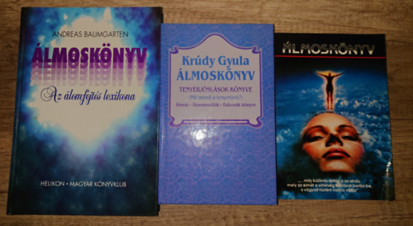 Andreas Baumgarten Krúdy Gyula - 3 álmoskönyv: Álmoskönyv, Álmoskönyv - Az álomfejtés lexikona, Álmoskönyv