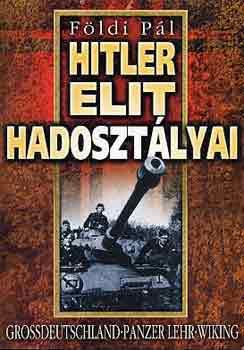 F�ldi P�l - Hitler elit hadoszt�lyai