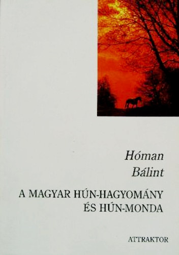 Hman Blint - A magyar-hn hagyomny s a hn-monda