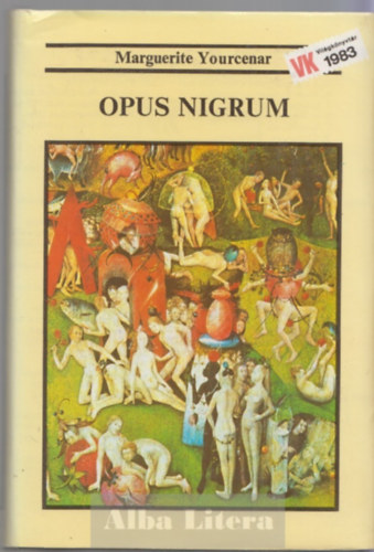 Marguerite Yourencar - Opus Nigrum